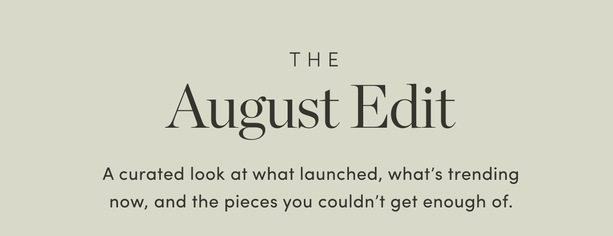 The August Edit
