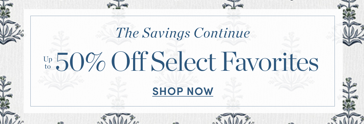 Up to 50% Off Select Favorites