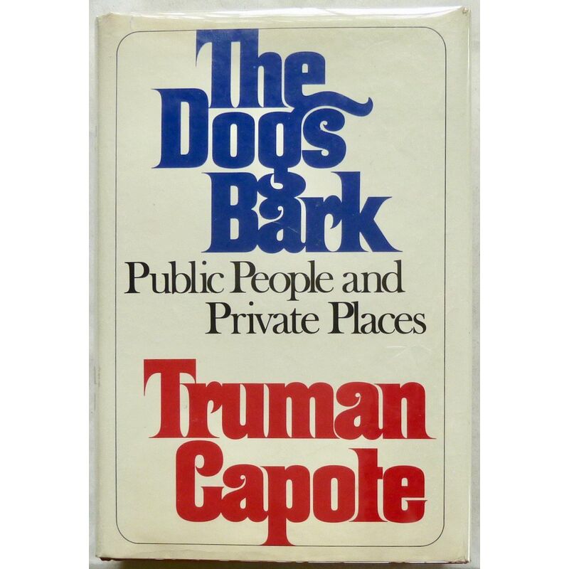 Truman Capote's The Dogs Bark, 1st print