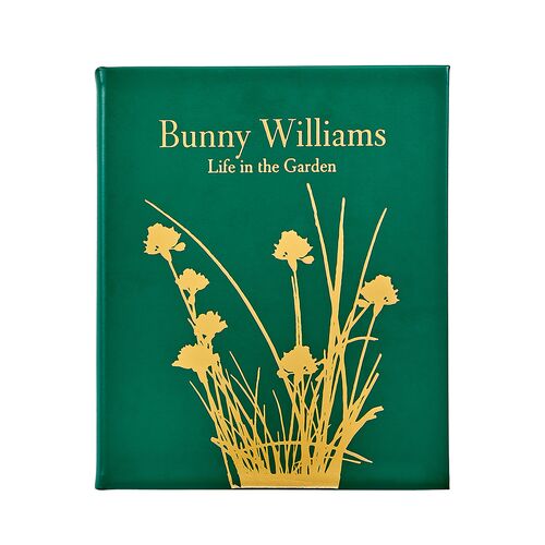 Bunny Williams Life in the Garden Leatherbound Book Bunny Williams Life in the Garden Leatherbound Book