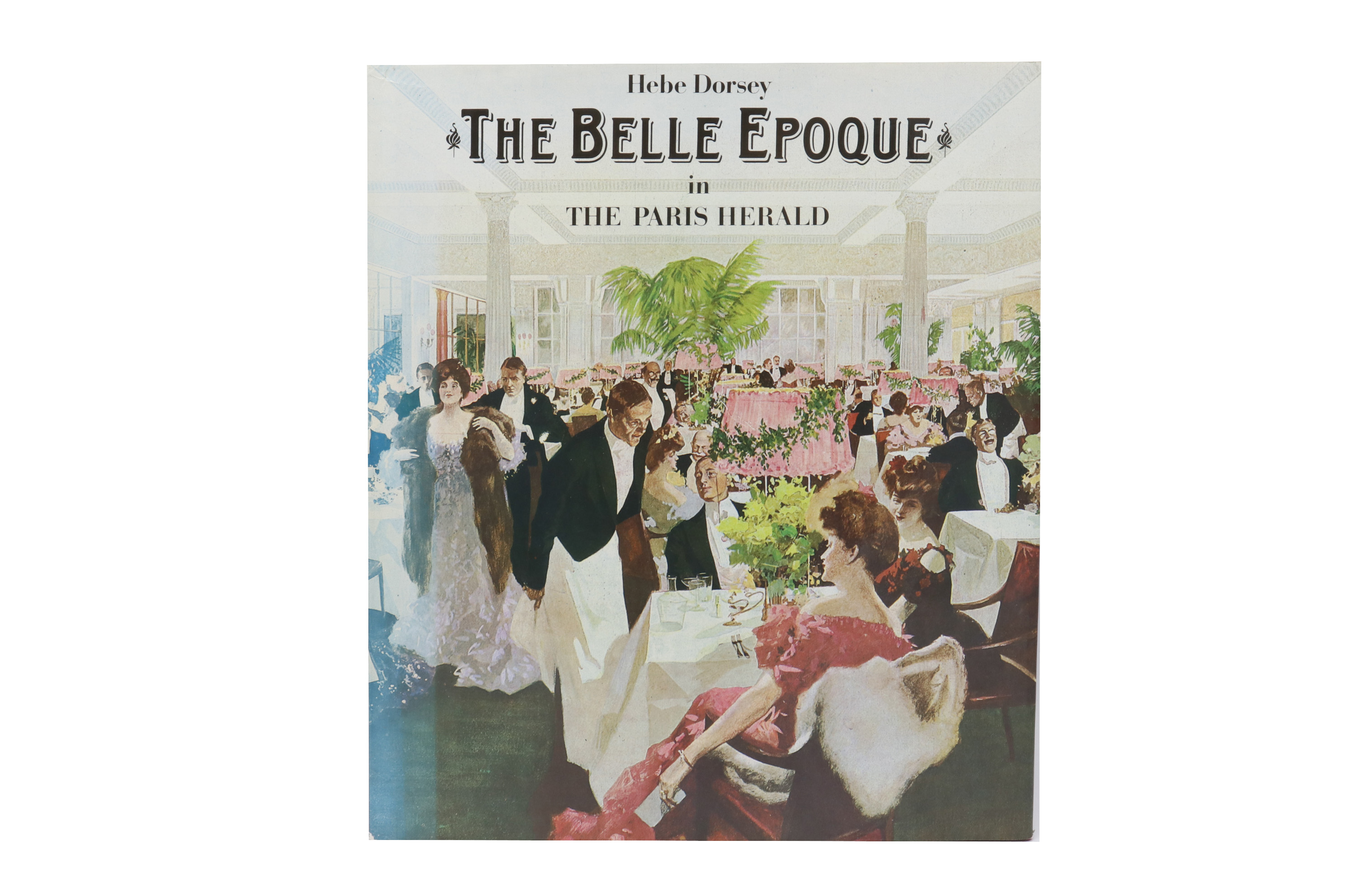 The Belle Epoque in the Paris Herald~P77595052