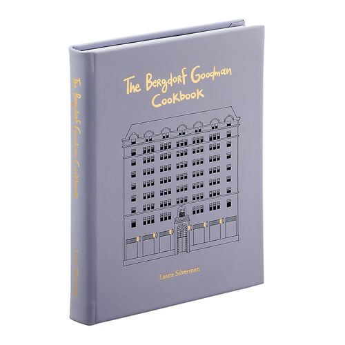 The Bergdorf Goodman Cookbook