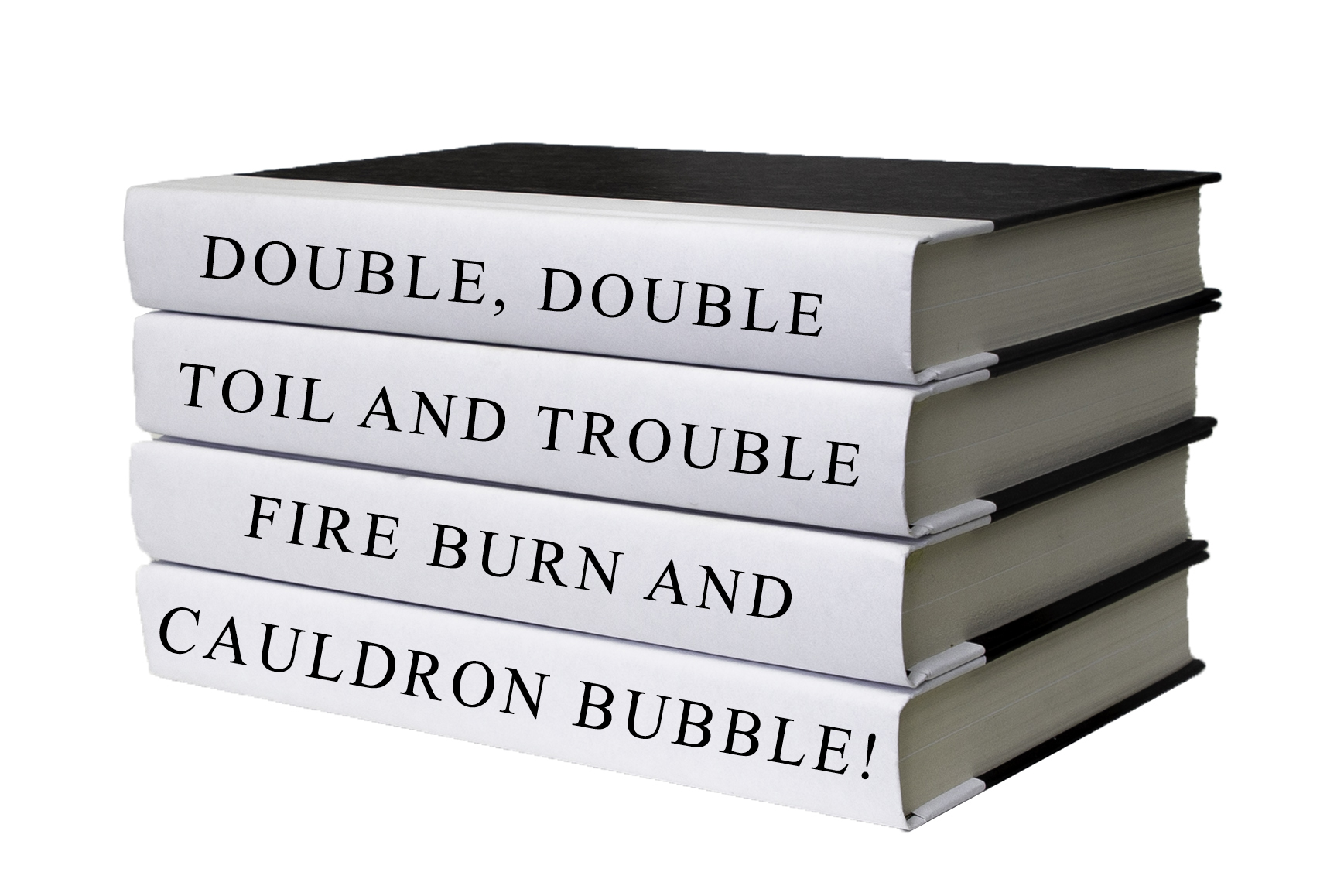 "Double, Toil and Trouble" Decorative Quote Book Stack